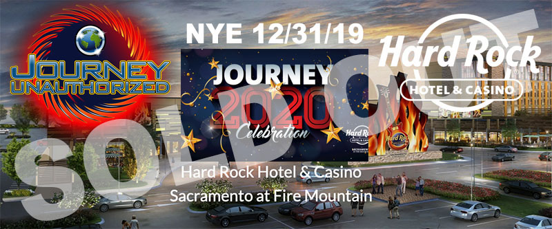 Journey Unauthorized at The Hard Rock Sacramento NYE 12-31-2019